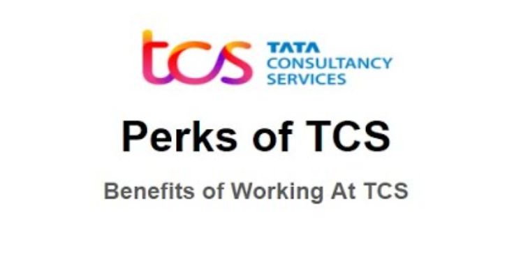 Benefits of working in TCS